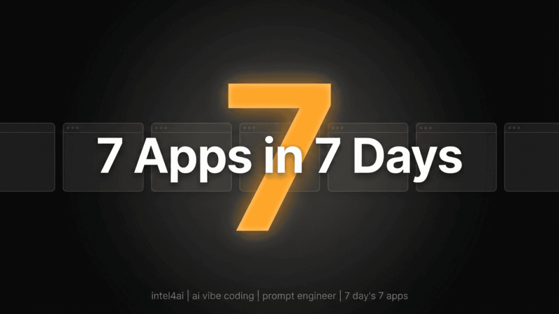 How To Ai Vibe Code 7 Apps in 7 Day’s: What i Build For You?